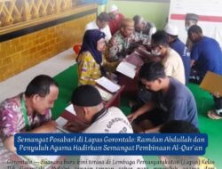 Semangat Posabari di Lapas Gorontalo: Ramdan Abdullah dan Penyuluh Agama Hadirkan Semangat Pembinaan Al-Qur’an